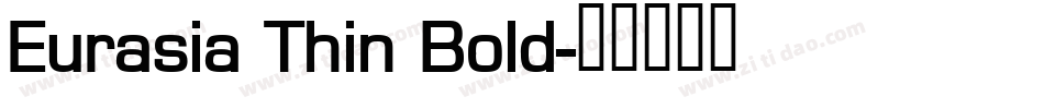 Eurasia Thin Bold字体转换